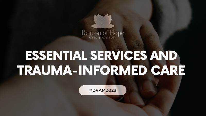 Essential Services and Trauma-Informed Care 