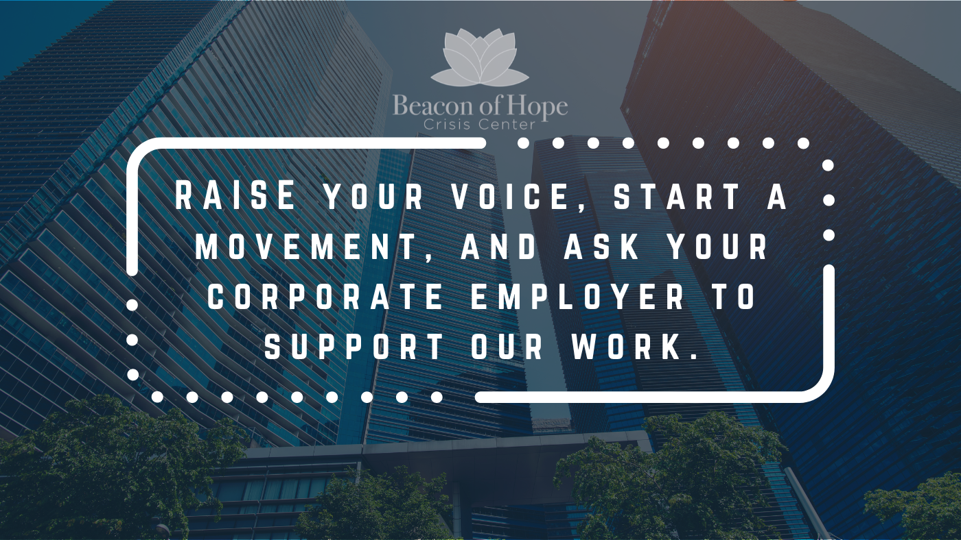 RAISE your voice, start a movement, and ask your corporate employer to support our work.