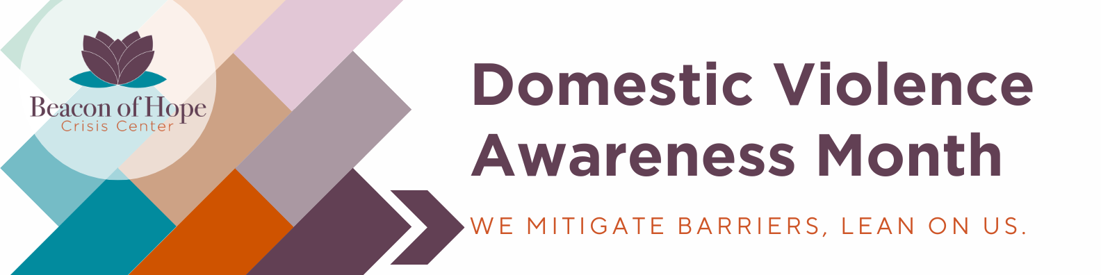 Domestic Violence Awareness Month. We mitigate barriers, lean on us.